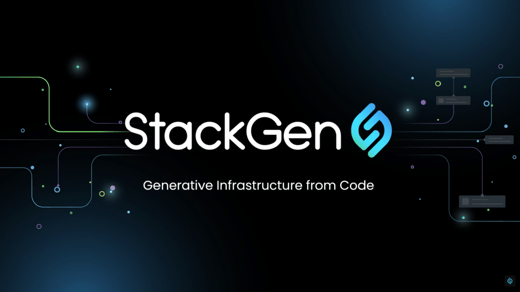 StackGen Launches Autonomous Infrastructure Platform, Unveiling Next-Gen AI Agents to Build and Manage Infrastructure