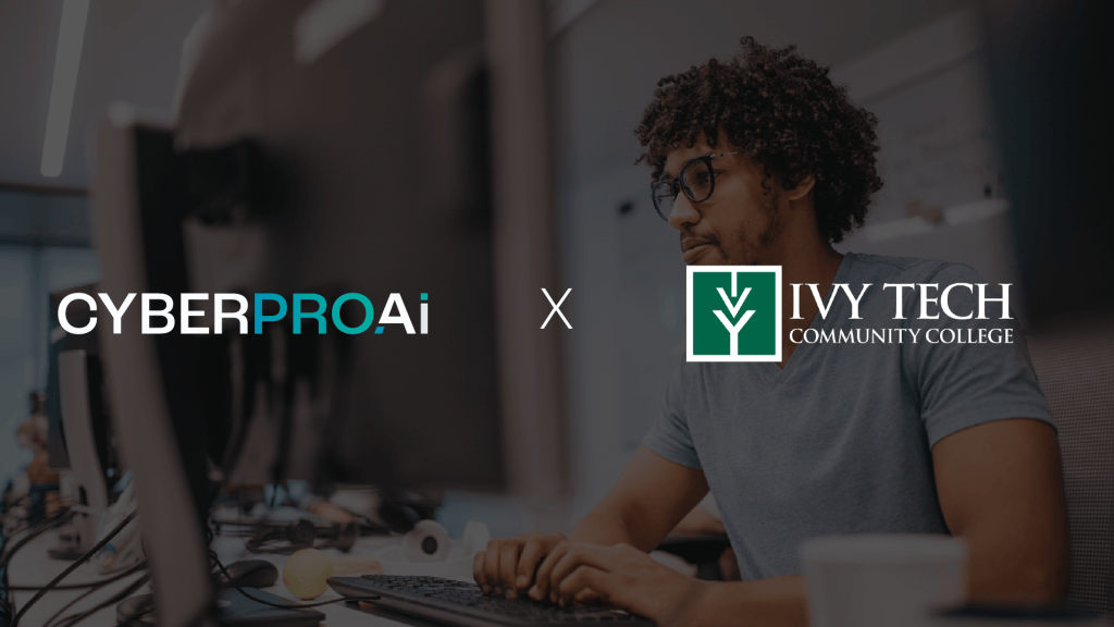 CyberproAI and Ivy Tech South Bend-Elkhart Launch Hands-On Cybersecurity Training to Strengthen Indiana’s Tech Workforce