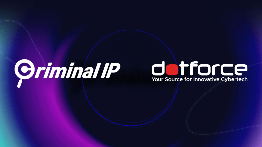 Criminal IP Expands into European Cybersecurity Market through Partnership with DotForce