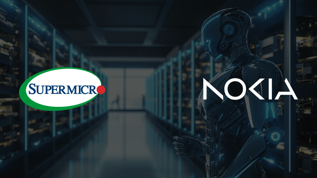 Nokia and Supermicro Partner to Deliver Integrated, AI-Optimized Data Center Networking Solutions